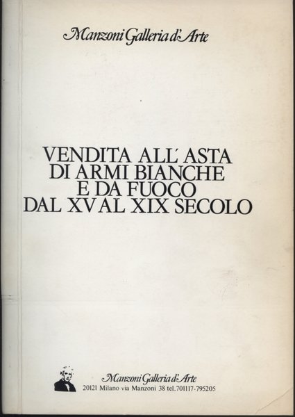 Vendita all'asta di armi bianche e da fuoco dal XV …