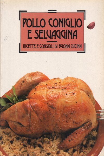 Pollo, coniglio e selvaggina | Immagine principale
