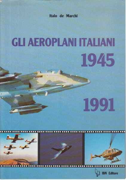 Gli aeroplani italiani 1945-1991 | Immagine principale