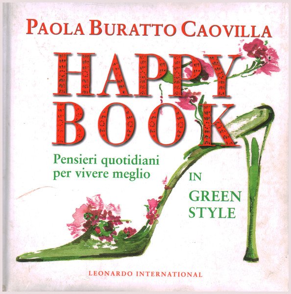 Happy Book. Pensieri quotidiani per vivere meglio. In green style