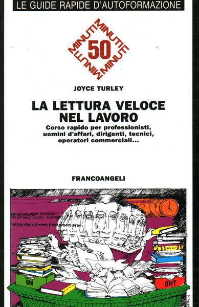 La lettura veloce nel lavoro. Corso rapido per professionisti, uomini …