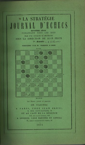 La stratégie Journal d'Échecs: 7e Année, 1874 – 9e Année …