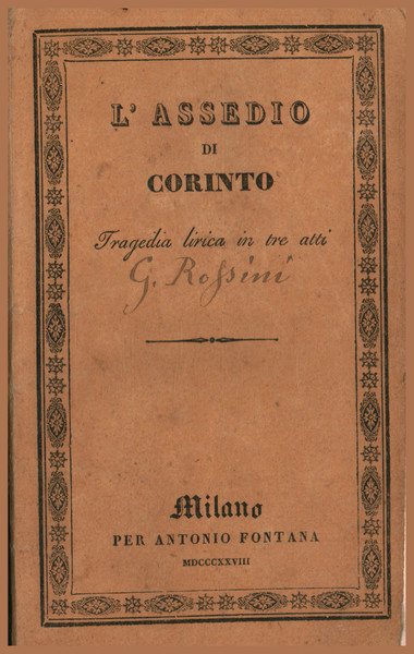 L'assedio di Corinto, tragedia lirica in tre atti da rappresentarsi …