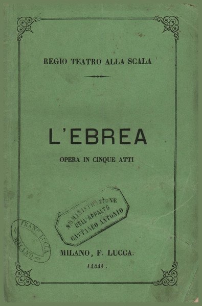 L'Ebreo, opera in cinque atti da rappresentarsi al Regio Teatro …