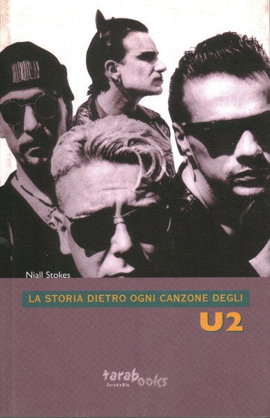 La storia dietro ogni canzone degli U2