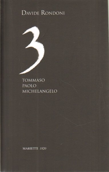 3 Tommaso, Paolo, Michelangelo
