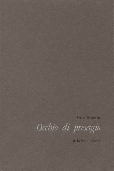 Occhio di presagio (poesie 1958 - 1973)