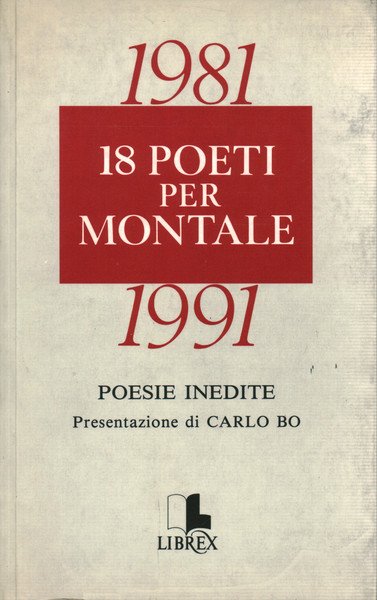 18 poeti per Montale 1981-1991