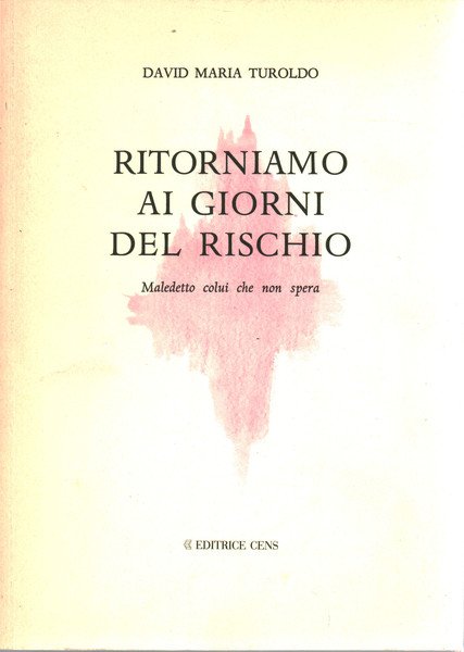 Ritorniamo ai giorni del rischio