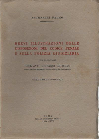 Brevi illustrazioni delle disposizioni del Codice Penale e sulla Polizia …