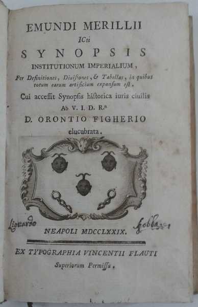 Emundi Merillii Synopsis Institutionum Imperialium, per Definitiones, Divisiones et Tabellas, …