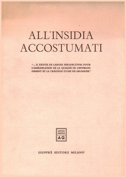 All'insidia accostumati
