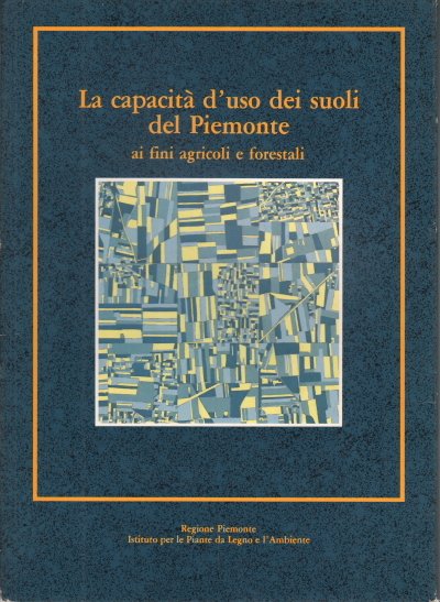 La capacità d'uso dei suoli del Piemonte