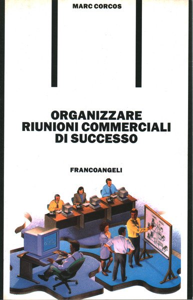 Organizzare riunioni commerciali di successo