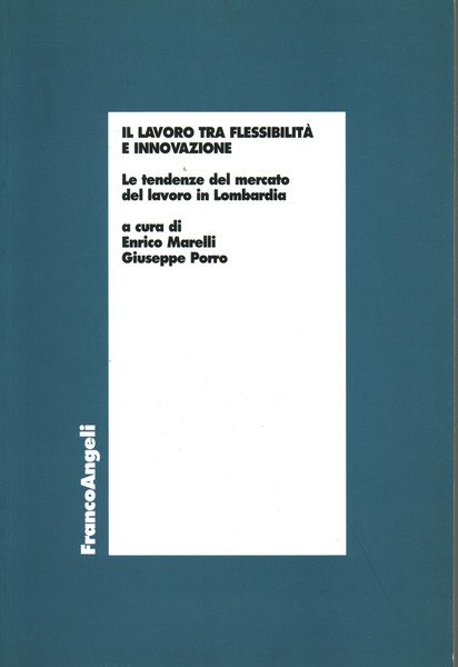 Il lavoro tra flessibilità e innovazione