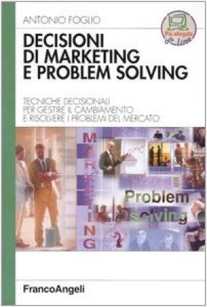 Decisioni di marketing e problem solving