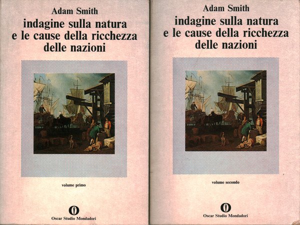 Indagine sulla natura e le cause della ricchezza delle nazioni …