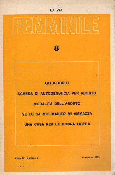 La via femminile. Anno IV numero 3 novembre 1971