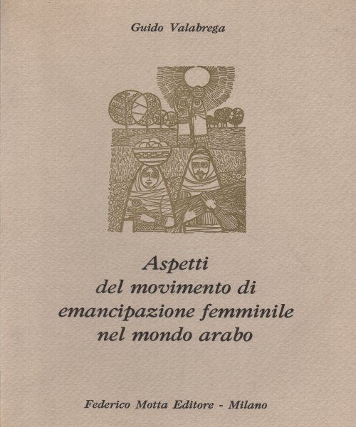 Aspetti del movimento di emancipazione femminile nel mondo arabo
