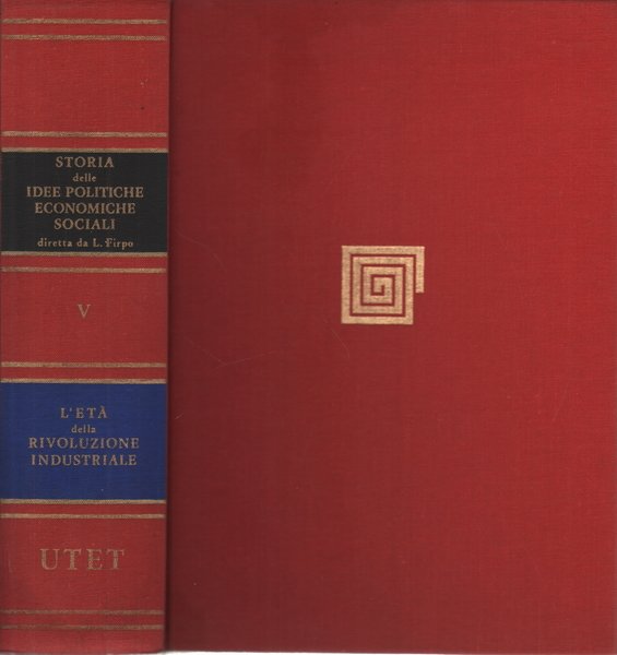 Storia delle idee politiche economiche e sociali. Volume V