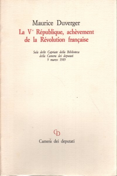 La V République, achèvement de la Révolution francaise