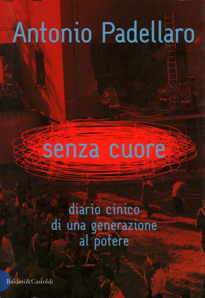 Senza cuore Diario cinico di una generazione al potere