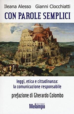 Con parole semplici Leggi, etica e cittadinanza: la comunicazione responsabile