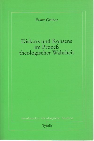 Diskurs und Konsens im Prozeß theologischer Wahrheit