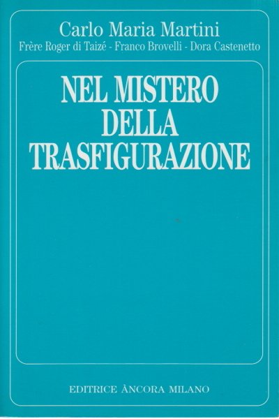 Nel mistero della trasfigurazione