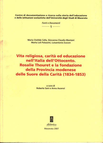 Vita religiosa, carità ed educazione nell'Italia dell'Ottocento. Rosalie Thouret e …