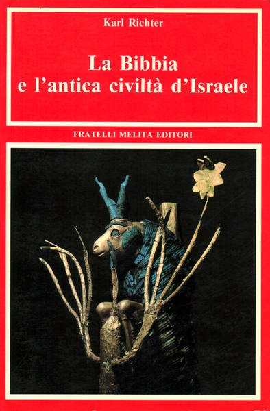 La Bibbia e l'antica civiltà d'Israele