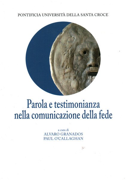 Parola e testimonianza nella comunicazione della fede