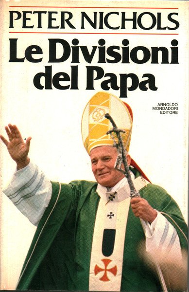 Le divisioni del Papa La Chiesa Cattolica oggi