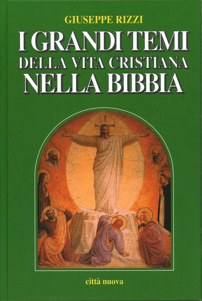 I grandi temi della vita cristiana nella Bibbia