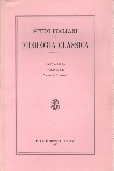 Studi italiani di Filologia classica, LXXX annata, Terza serie, Vol. …