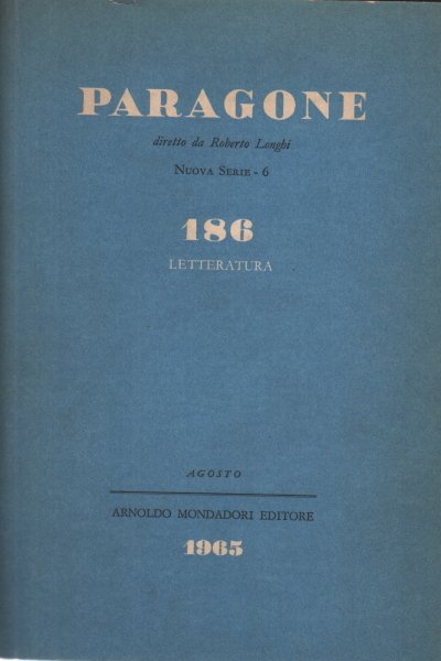 Paragone. Letteratura. Anno XVI - Numero 186/6 - agosto 1965