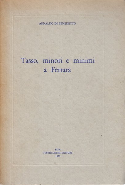 Tasso, minori e minimi a Ferrara