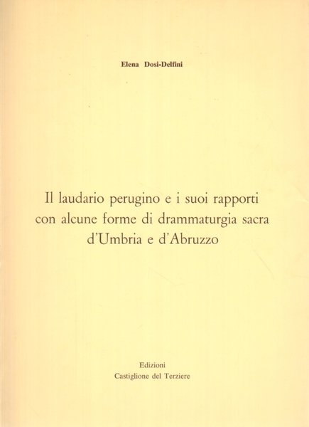 Il Laudario perugino e i suoi rapporti con alcune forme …