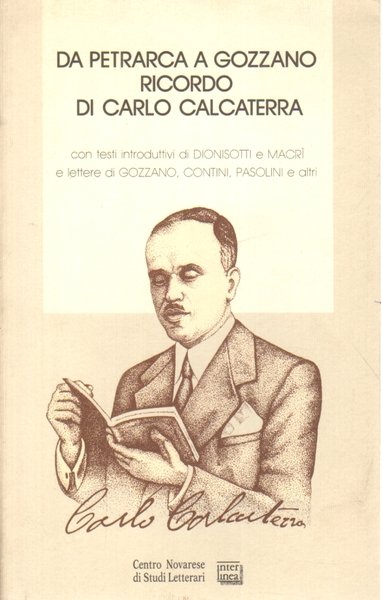 Da Petrarca a Gozzano ricordo di Carlo Calcaterra