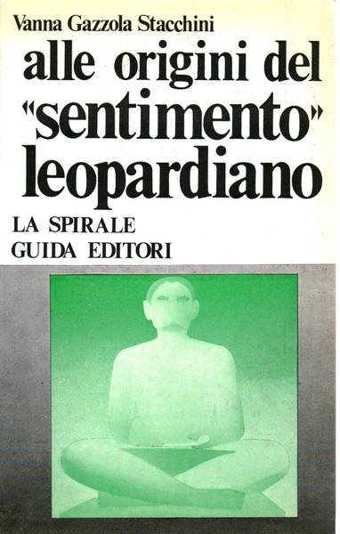 Alle origini del Sentimento Leopardiano