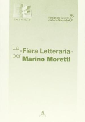 La Fiera letteraria per Marino Moretti