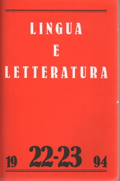 Lingua e letteratura. Anno XI[I], Numero 22-23, Primavera-Autunno 1994