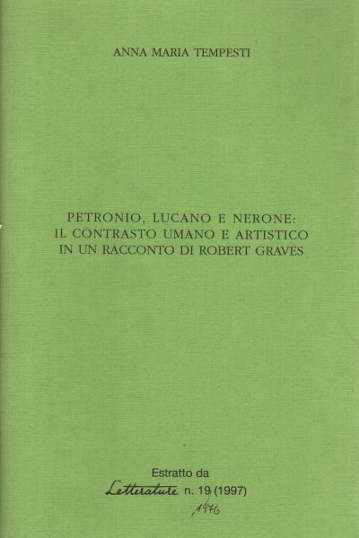 Petronio, Lucano e Nerone: il contrasto umano e artistico in …