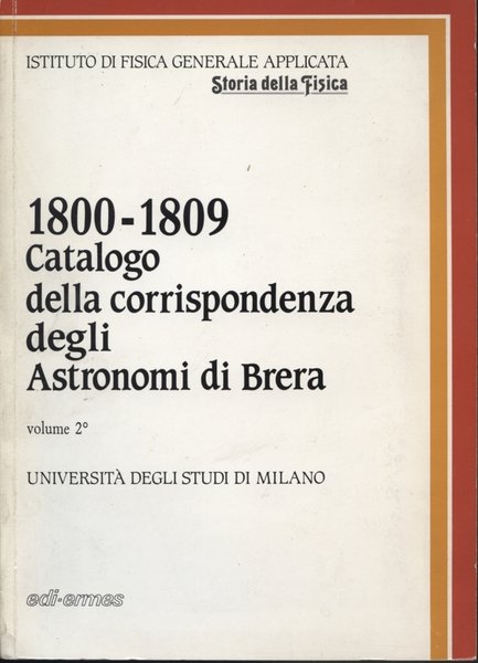1800-1809 Catalogo della corrispondenza degli Astronomi di Brera Volume secondo | Immagine Gallery 1