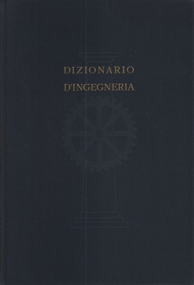 Dizionario d'ingegneria. Volume II CER-FOR