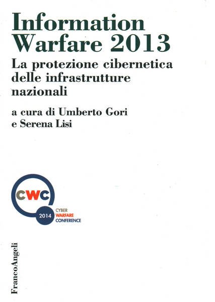 Information Warfare 2013: La protezione cibernetica delle infrastrutture nazionali