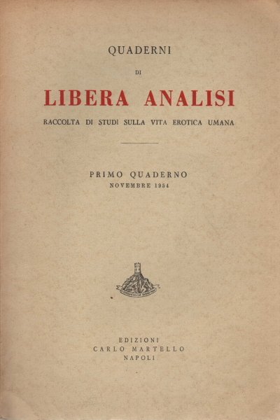 Quaderni di libera analisi. Primo quaderno, novembre 1954