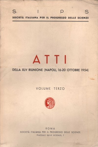 Atti della XLV riunione (Napoli, 16-20 ottobre 1954). Volume terzo