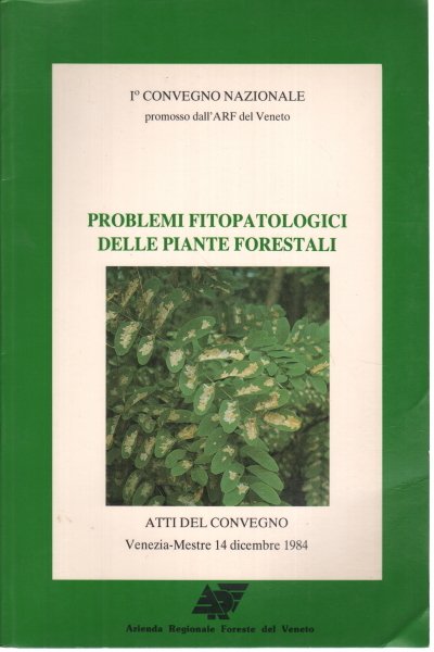 Problemi fitopatologici delle piante forestali