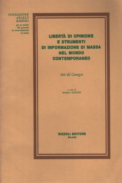 Libertà di opinione e strumenti di informazione di massa nel …